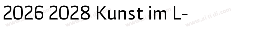 2026 2028 Kunst im L字体转换